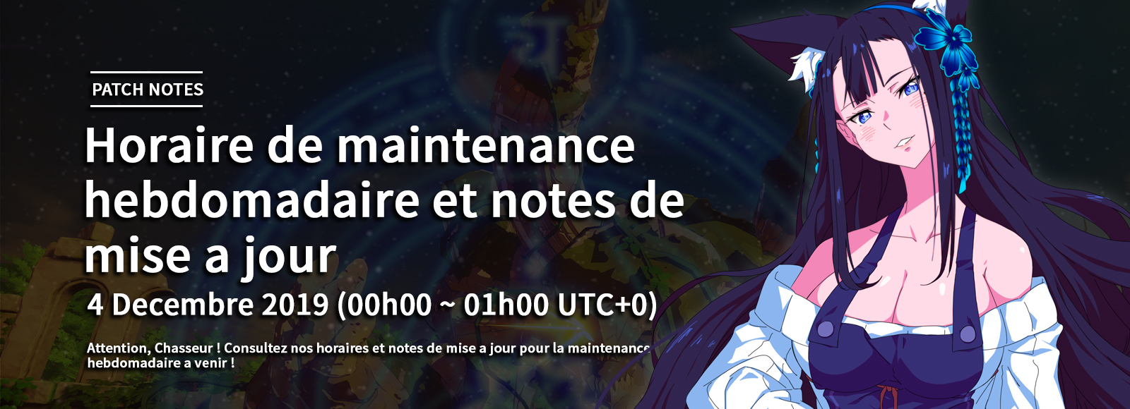 Maintenance hebdomadaire, 4 décembre horaires et notes de mise à jour