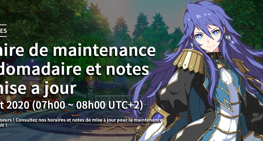 Maintenance hebdomadaire, 12 Août 2020 horaires et notes de mise à jour