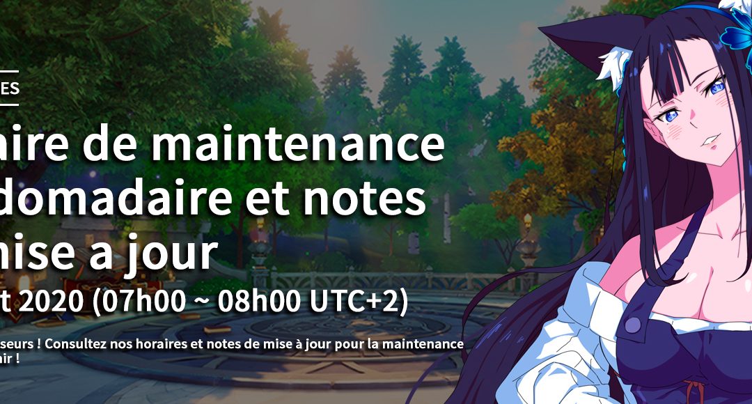 Maintenance hebdomadaire, 26 Août 2020 horaires et notes de mise à jour