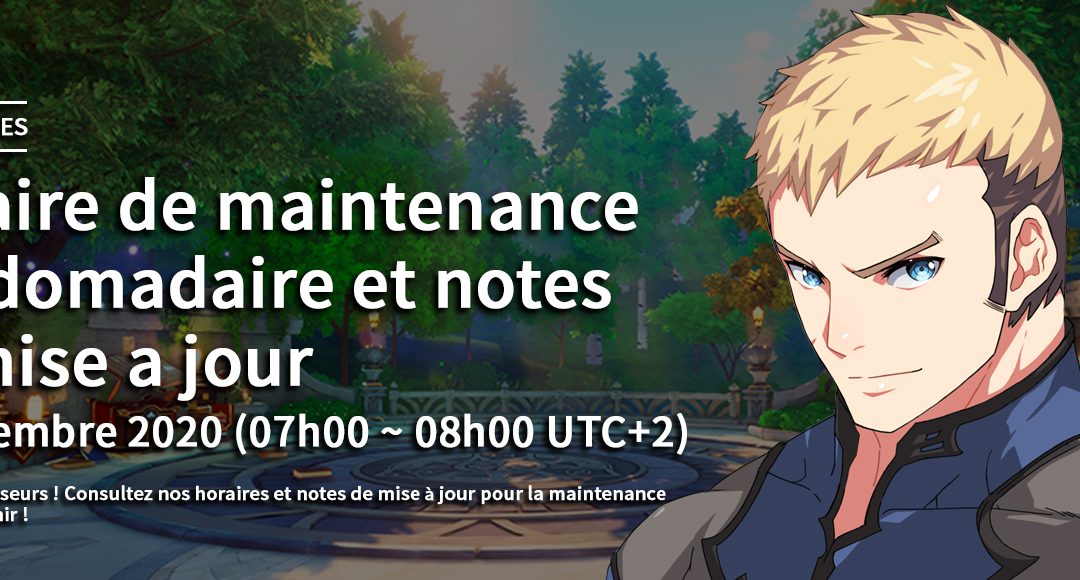 Maintenance hebdomadaire, 9 Septembre 2020 horaires et notes de mise à jour