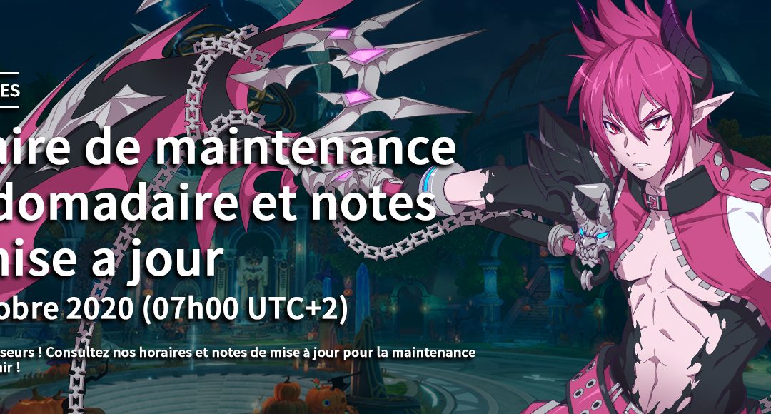 Maintenance hebdomadaire, 14 Octobre 2020 horaires et notes de mise à jour