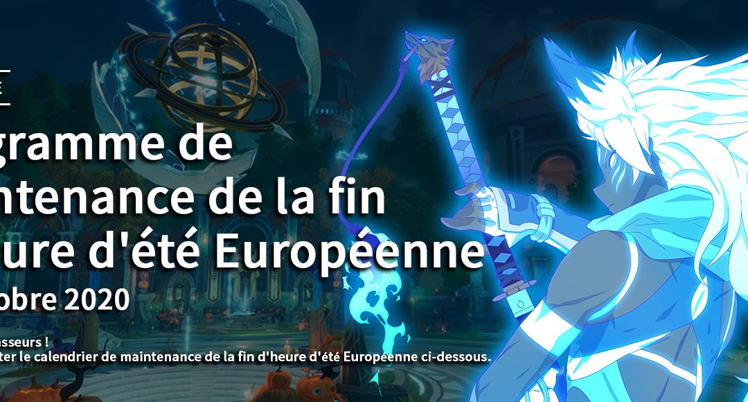 25 octobre 2020 Programme de maintenance de la fin d&rsquo;heure d&rsquo;été Européenne