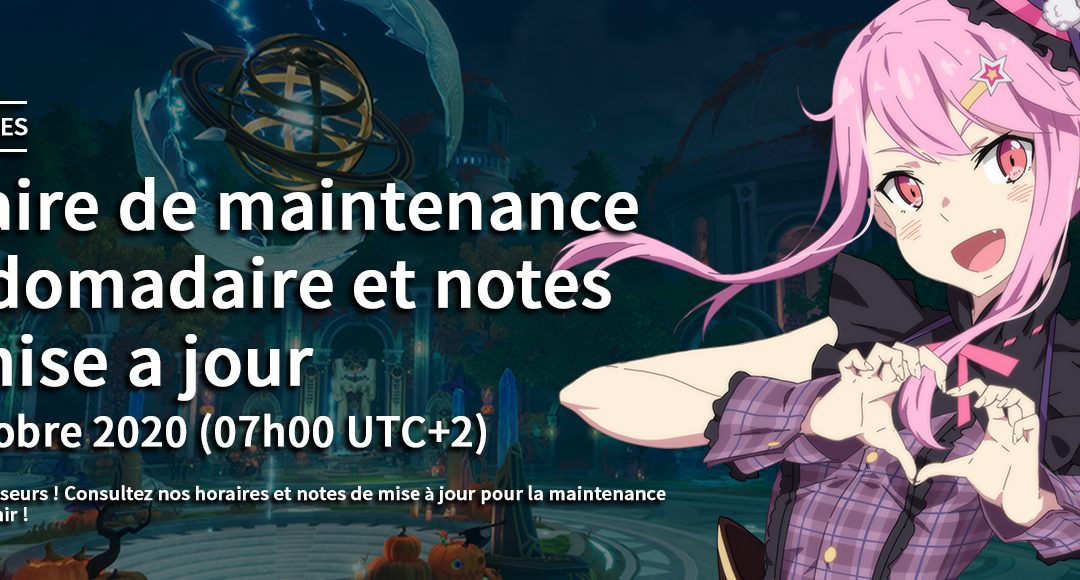 Maintenance hebdomadaire, 28 Octobre 2020 horaires et notes de mise à jour