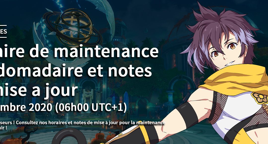 Maintenance hebdomadaire, 4 Novembre 2020 horaires et notes de mise à jour