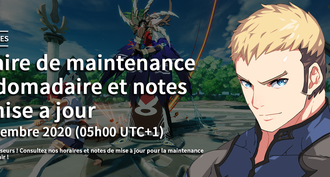 Maintenance hebdomadaire, 19 Novembre 2020 horaires et notes de mise à jour