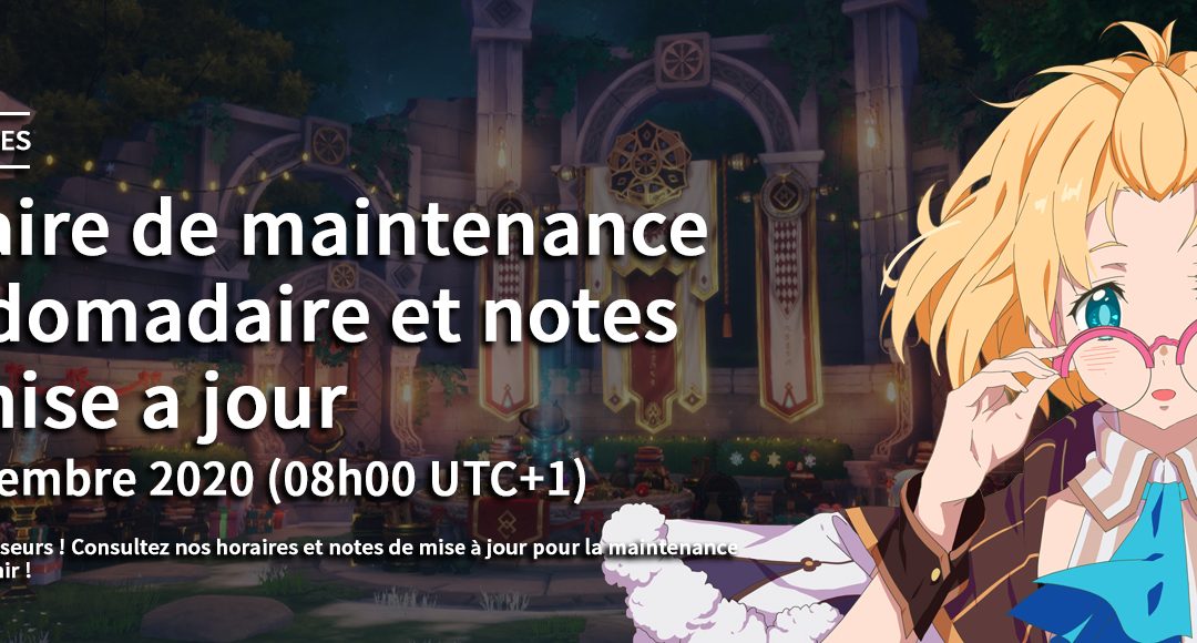 Maintenance hebdomadaire, 16 Décembre 2020 horaires et notes de mise à jour