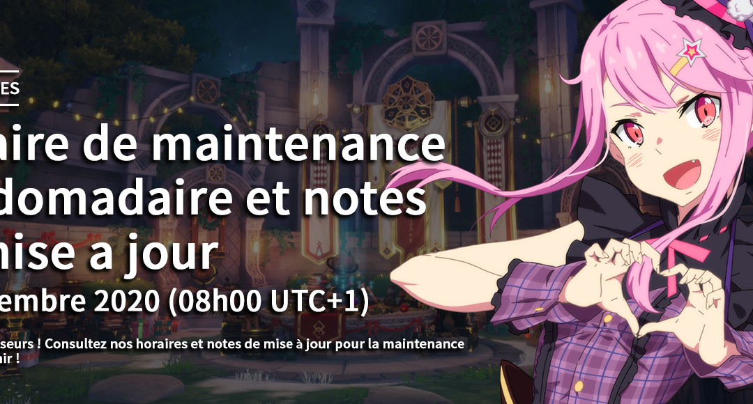 Maintenance hebdomadaire, 23 Décembre 2020 horaires et notes de mise à jour
