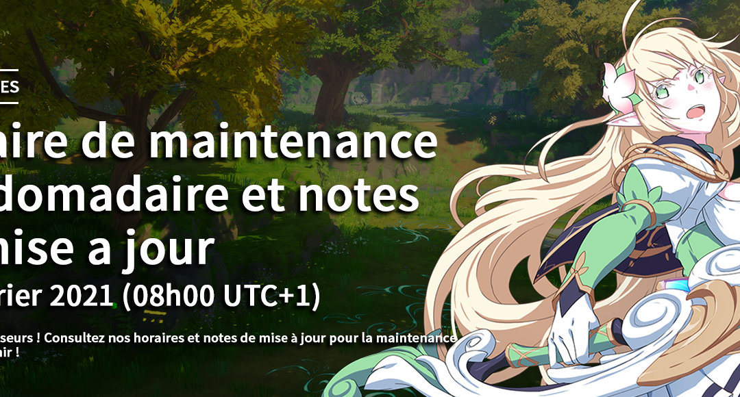 Maintenance hebdomadaire, 9 Février 2020 horaires et notes de mise à jour