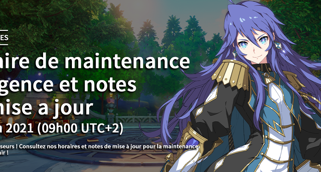 Maintenance hebdomadaire, 9 Juin 2021 horaires et notes de mise à jour