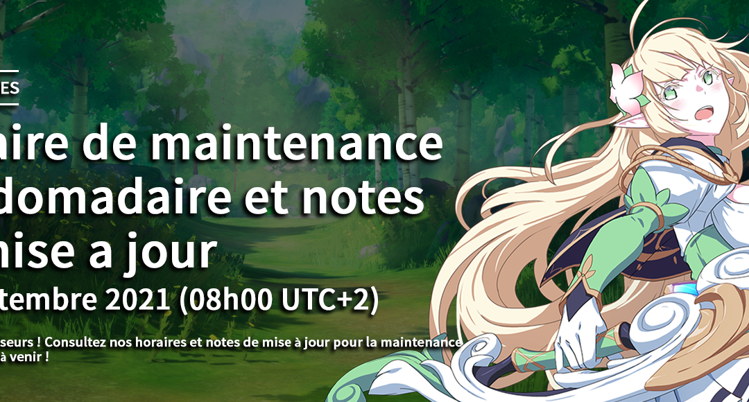 Maintenance hebdomadaire, 29 Septembre 2021 horaires et notes de mise à jour